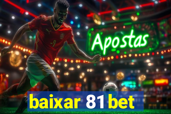 baixar 81 bet